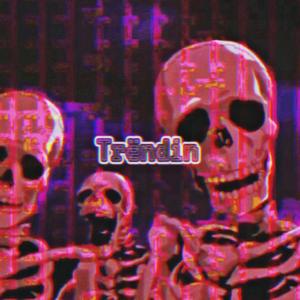 Trëndin (feat. 00steppa) (Explicit)