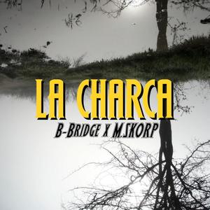 La Charca (feat. M.SKORP)