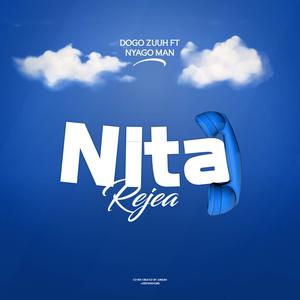 Nitarejea (feat. Dogo Zuuh & Nyagoman GM)