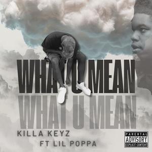 WHAT U MEAN (Explicit)