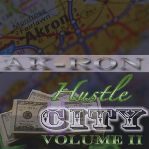 Ak-Ron Hustle City Vol.II