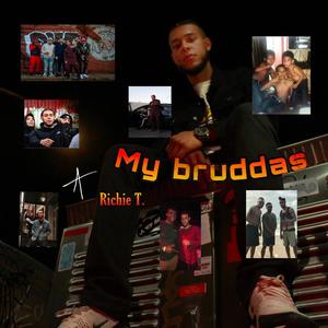 My Bruddas (Explicit)