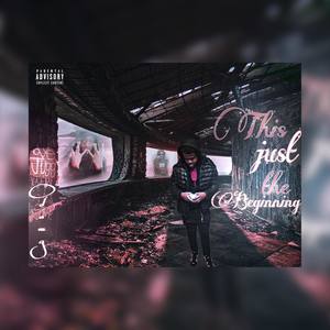 This Just The Beginning (Explicit)