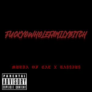 ****YOWHOLEFAMILY*****(feat. KA$$IU$) (Explicit)