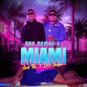 Nos Vamos a Miami (Explicit)