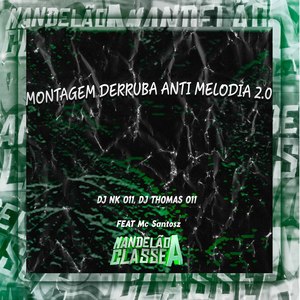 Montagem Derruba Anti Melodia 2.0 (Explicit)