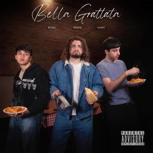 Bella Grattata (feat. Saint.Dvr & Kuda) [Explicit]