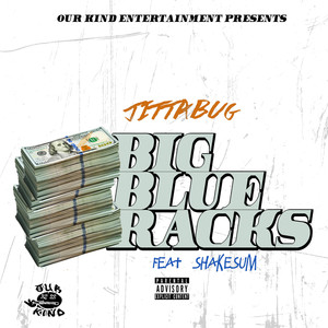 Big Blue Racks (Explicit)