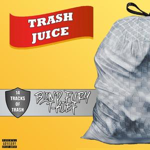 Trash Juice (Explicit)