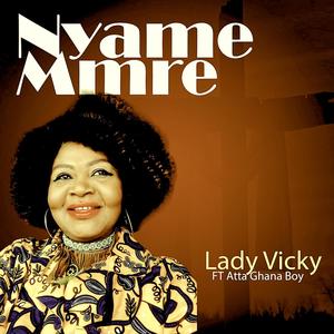 Nyame Mmre (feat. Atta Ghana Boy)