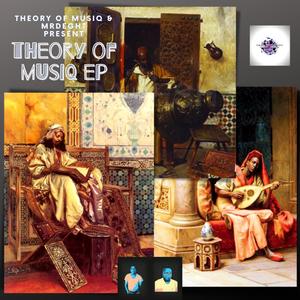 Theory of MusiQ & MrDEGHT Present Theory of MusiQ Extended Play