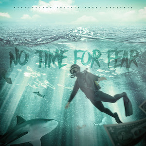 No time for Fear (Explicit)