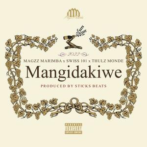 MangDakiwe (feat. Sticksbeats, Swiss 101 & Thulzmonde)