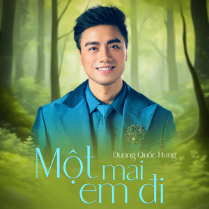 Dương Quốc Hưng - Một Mai Em Đi