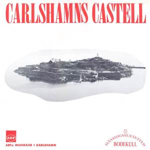 Carlshamns Castell (ABF:s Musikkår i Karlshamn & Mässingssextetten Bodekull) (Vinyl Master 1976)