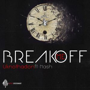 BREAK ME OFF (Explicit)