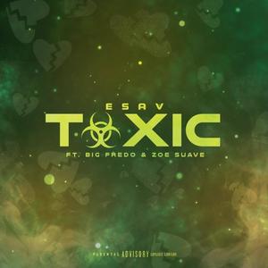 TOXIC (feat. Zoe Suave & Big Fredo) [Explicit]