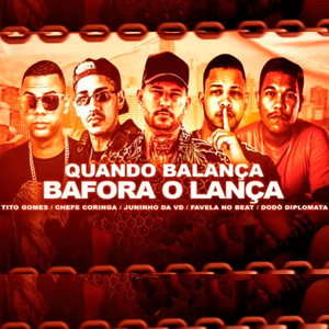 Quando Balança Bafora O Lança (Explicit)