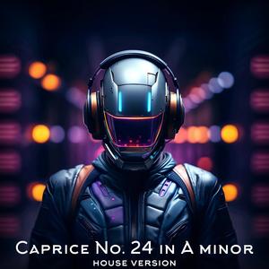 Caprice No. 24 in A minor (House version)