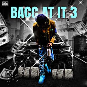 Bacc At It (Explicit)