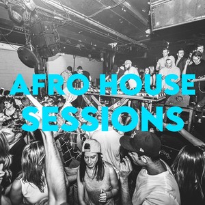 Afro House Sessions