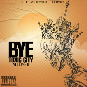 Bye Toxic City, Vol. 2 (Explicit)