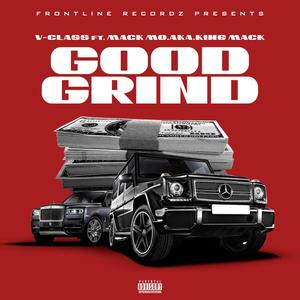 Good Grind (feat. Mack Mo.Aka King Mack) [Explicit]