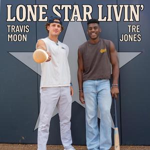 Lone Star Livin' (feat. Tre Jones)