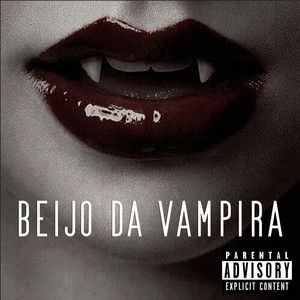 Beijo da Vampira (Speed Up) [Explicit]