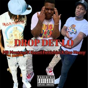 Drop Det Lo (feat. MB Montana & Kount Fettichini) [Explicit]