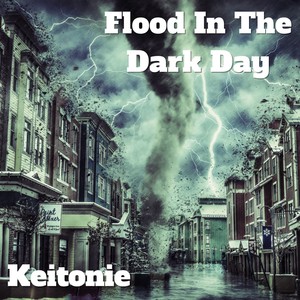 Flood In the Dark Day