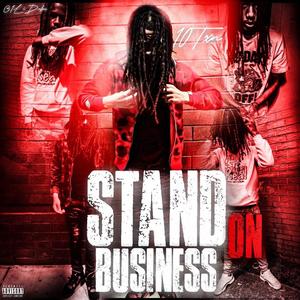 STAND ON BUSINESS (Explicit)