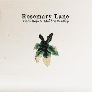 Rosemary Lane (feat. Alondra Bentley)