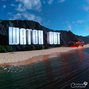 WATCH OUT (Explicit)