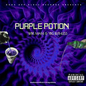 PURPLE POTION (feat. YBG Ruthless) [Explicit]