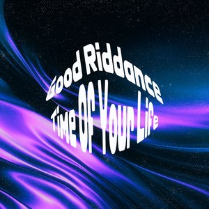 Good Riddance (Time Of Your Life)