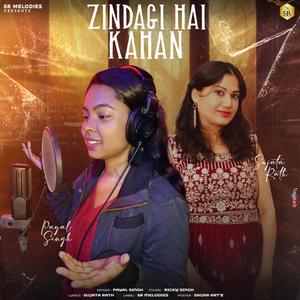 Zindagi Hai Kahan (feat. Sujata Rath, Payal Singh & Ricky Singh)