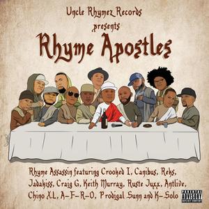 Rhyme Apostles (feat. Jada Kiss, Craig G, Reks, Ruste Juxx, Antlive Boombap, K Solo, Prodigal Sunn, Canibus, AFRO, Chino XL, Keith Murray & KXNG Crooked) [Explicit]