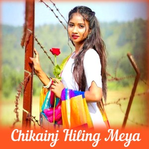 Chikainj Hiling Meya