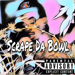 Scrape Da Bowl