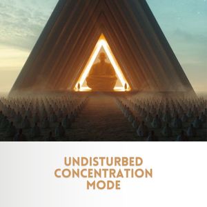 Undisturbed Concentration Mode