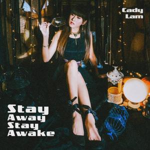 Stay Away Stay Awake