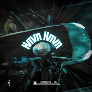 HMM HMM (feat. D1 Breezy, Asster, Dandi DG & VIMO$OUND) (Explicit)
