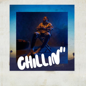 Chillin' (Explicit)