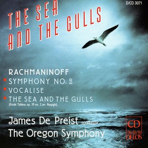 Rachmaninov, S.: Symphony No. 2 / Vocalise / Respighi, O.: Rachmaninov - The Sea and Seagulls (Oregon Symphony, de Preist) [The Sea and The Gulls]