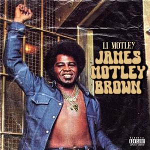 James Motley Brown (Explicit)