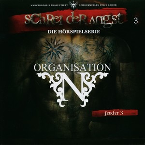 Folge 3 - Feeder - Die Organisation N