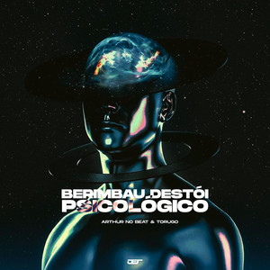 Berimbau Destrói Psicológico (Explicit)