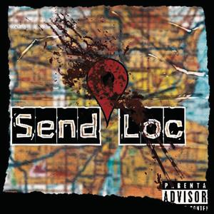 Send Loc (feat. Rnv 7even & Tb Ghost) (Explicit)