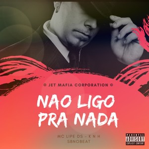 Não Ligo pra Nada (Explicit)